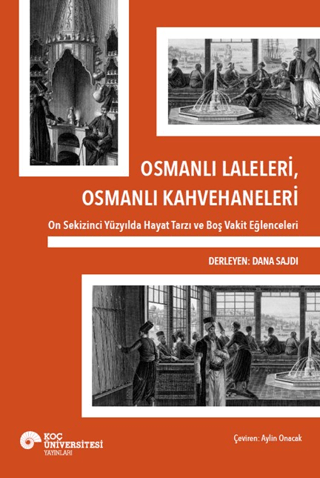 Osmanlı Laleleri, Osmanlı Kahvehaneleri Dana Sajdi