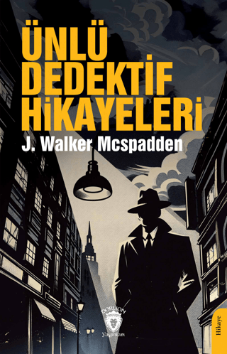 Ünlü Dedektif Hikayeleri J. Walker McSpadden