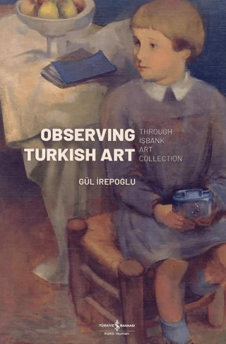 Observing Turkish Art (Ciltli) Gül İrepoğlu