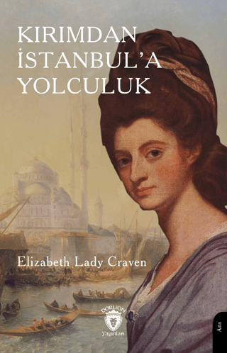 Kırımdan İstanbul’a Yolculuk Elizabeth Lady Craven