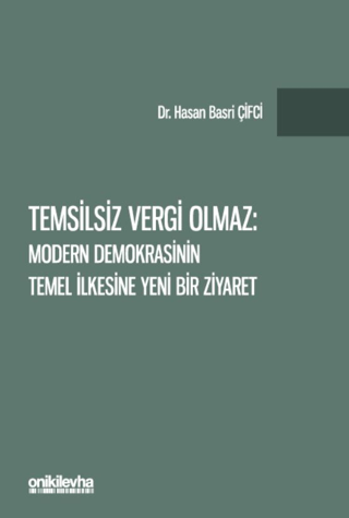 Temsilsiz Vergi Olmaz Hasan Basri Çifci