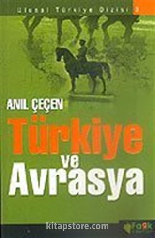 Türkiye ve Avrasya Anıl Çeçen