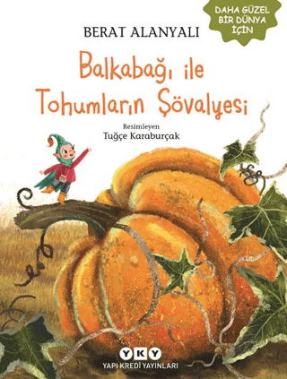 Balkabağı İle Tohumların Şövalyesi Berat Alanyalı