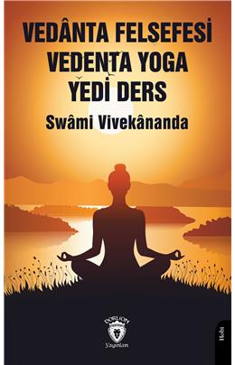 Vedanta Felsefesi Vedenta Yoga Yedi Ders Swami Vivekananda