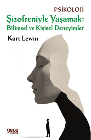 Şizofreniyle Yaşamak Kurt Lewin