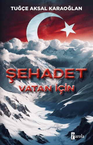 Edebiyat,Roman, - Parola Yayınları - Şehadet Vatan İçin