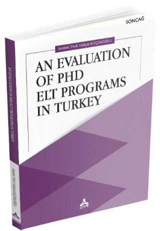 An Evaluation Of Phd Elt Programs In Turkey Hülya Küçükoğlu