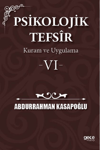 Psikolojik Tefsîr Kuram ve Uygulama 6 Abdurrahman Kasapoğlu