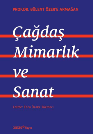 Çağdaş Mimarlık ve Sanat Ebru Özeke Tökmeci