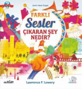 Farklı Sesler Çıkaran Şey Nedir? Lawrence F. Lowery