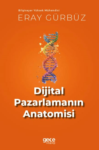 Dijital Pazarlamanın Anatomisi Eray Gürbüz