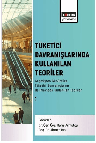 Tüketici Davranışlarında Kullanılan Teoriler Ufuk Karadavut