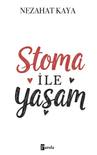 Sağlık, - Parola Yayınları - Stoma ile Yaşam