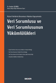 Veri Sorumlusu ve Veri Sorumlusunun Yükümlülükleri Serdar Çelikel