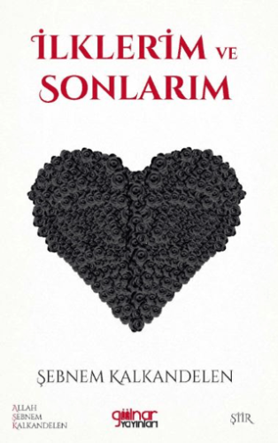 İlklerim ve Sonlarım Şebnem Kalkandelen