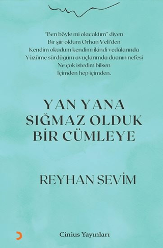 Yan Yana Sığmaz Olduk Bir Cümleye Reyhan Sevim