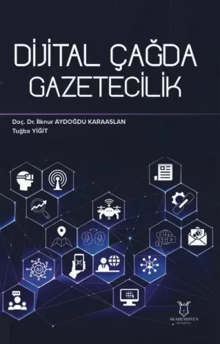 Dijital Çağda Gazetecilik İlknur Aydoğdu Karaaslan