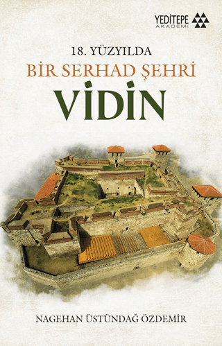 Bir Serhad Şehri Vidin Nagihan Üstündağ Özdemir