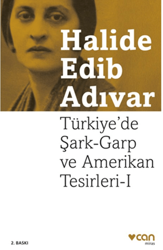 Türkiye'de Şark-Garp ve Amerikan Tesirleri I Halide Edib Adıvar