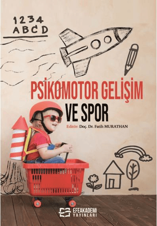 Bilim, - Efe Akademi Yayınları - Psikomotor Gelişim ve Spor