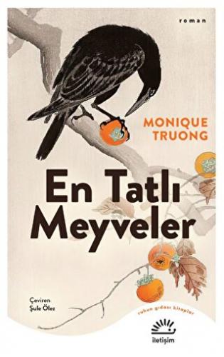 En Tatlı Meyveler Monique Truong