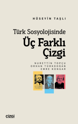 Türk Sosyolojisinde Üç Farklı Çizgi Hüseyin Taşlı