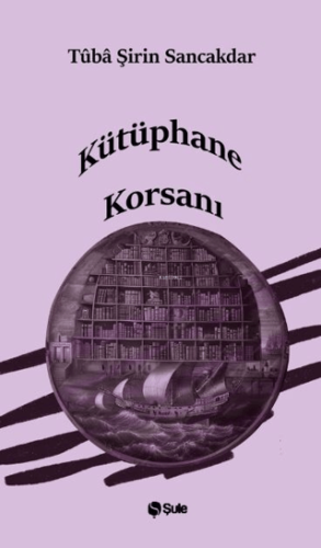 Kütüphane Korsanı Tüba Şirin Sancakdar