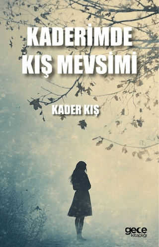 Kaderimde Kış Mevsimi Kader Kış