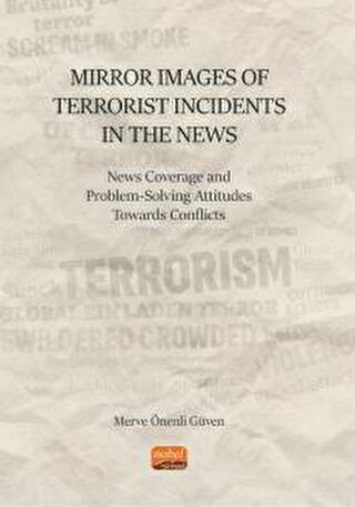 Mirror Images of Terrorist Incidents in The News Merve Önenli Güven