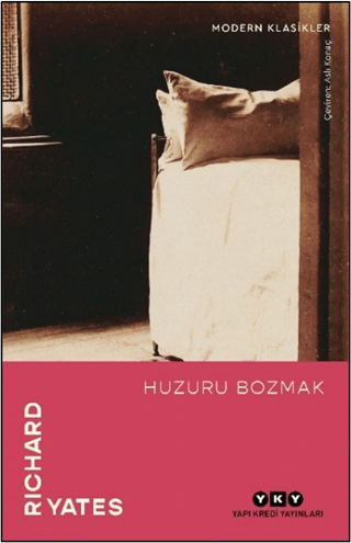 Huzuru Bozmak Richard Yates