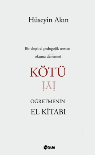 Kötü Öğretmenin El Kitabı Hüseyin Akın