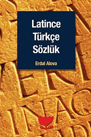 Latince Türkçe Sözlük Erdal Alova