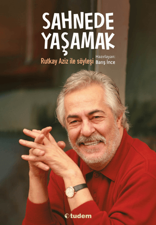 Sahnede Yaşamak Barış İnce