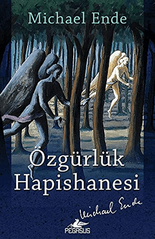 Özgürlük Hapishanesi Michael Ende