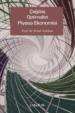 Çağdaş Optimalist Piyasa Ekonomisi Erdal Türkkan