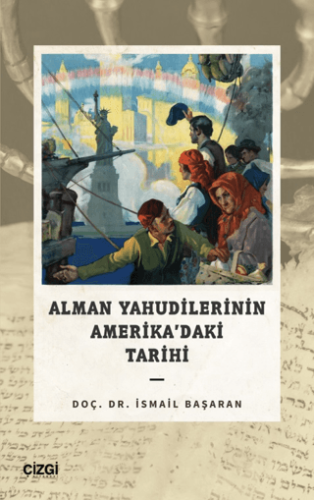 Alman Yahudilerinin Amerika’daki Tarihi İsmail Başaran