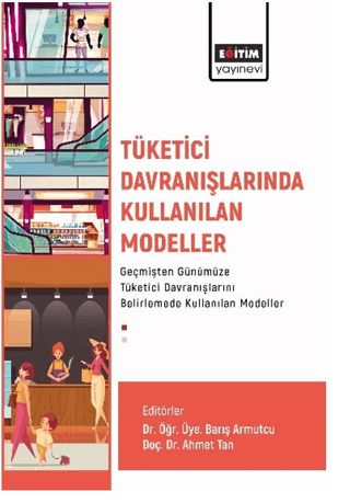 Tüketici Davranışlarında Kullanılan Modeller İlknur Ayar