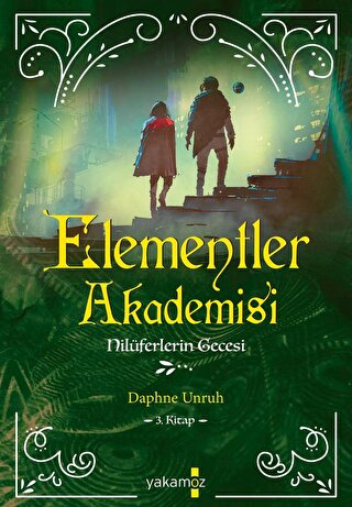 Elementler Akademisi 3 Nilüferlerin Gecesi Daphne Unruh