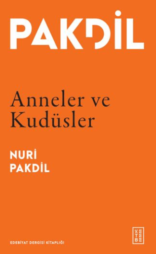 Anneler ve Kudüsler Nuri Pakdil