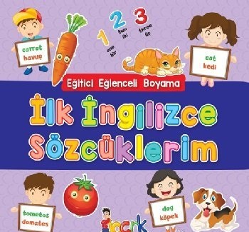 İlk İngilizce Sözcüklerim - Eğitici Eğlenceli Boyama Kolektif