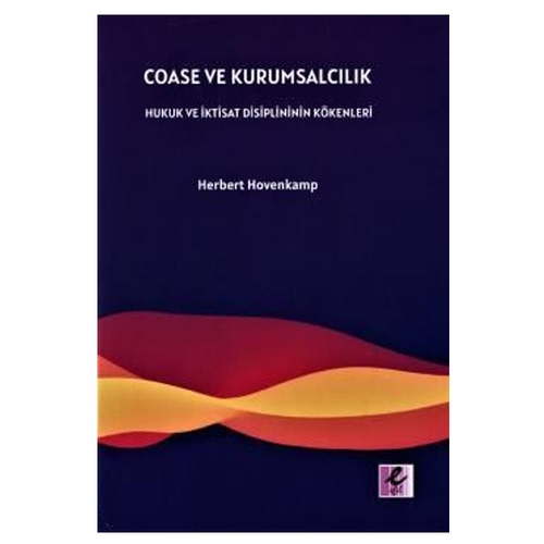 Coase ve Kurumsalcılık Herbert Hovenkamp