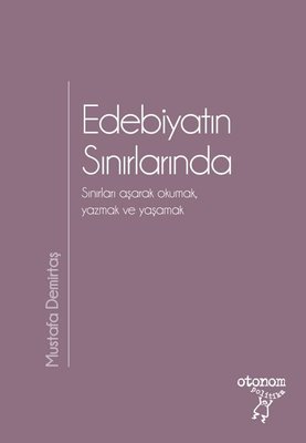 Edebiyatın Sınırlarında Mustafa Demirtaş