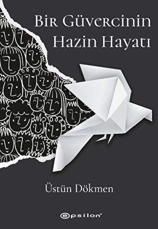 Bir Güvercinin Hazin Hayatı Üstün Dökmen