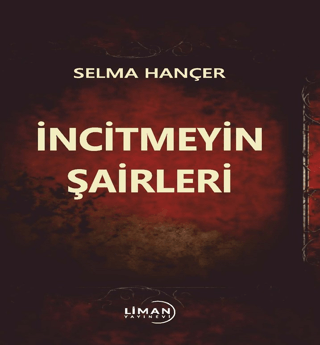 İncitmeyin Şairleri Selma Hançer