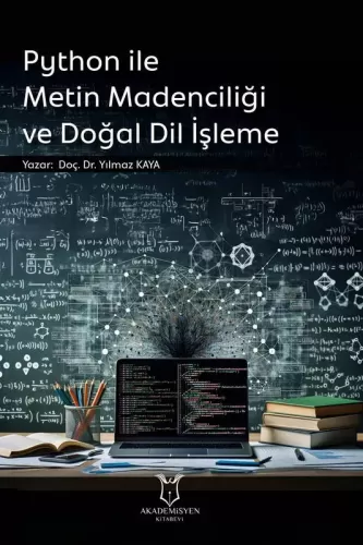 Python ile Metin Madenciliği ve Doğal Dil İşleme Yılmaz Kaya