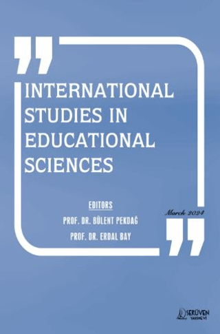 International Studies in Educational Sciences Bülent Pekdağ