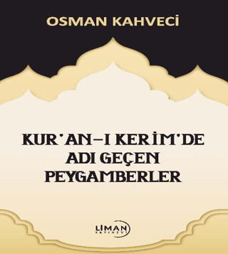 Kur'an-ı Kerim'de Adı Geçen Peygamberler Osman Kahveci