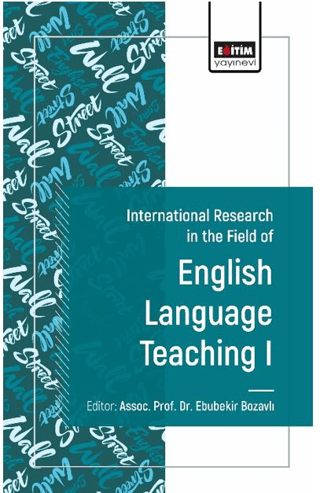 International Research in the Field of English Teaching I Ebubekir Boz