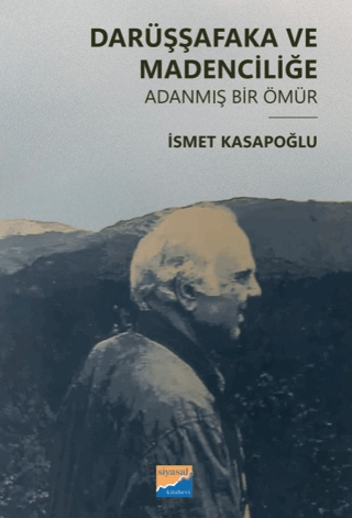 Darüşşafaka ve Madenciliğe İsmet Kasapoğlu