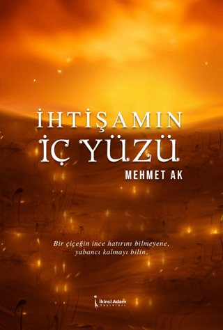 İhtişamın İç Yüzü Mehmet Ak